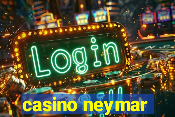 casino neymar